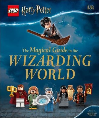 LEGO Harry Potter The Magical Guide to the Wizarding World -  Dk