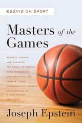 Masters of the Games -  Joseph Epstein