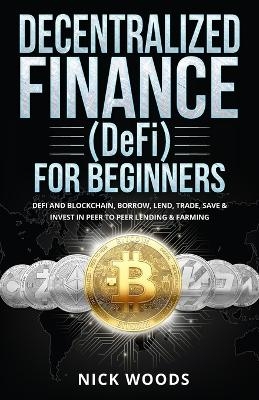 Decentralized Finance (DeFi) for Beginners - Kara Ross