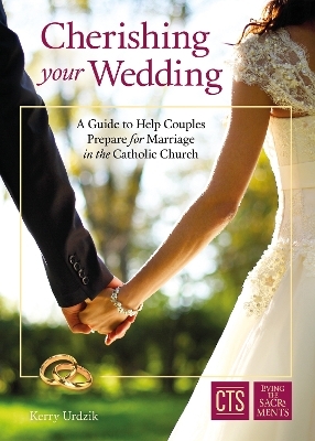 Cherishing Your Wedding - Kerry Urdzik