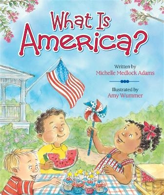 What Is America? - Michelle Medlock Adams