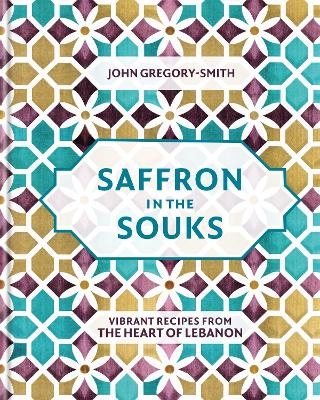 Saffron in the Souks - John Gregory-Smith