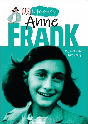 DK Life Stories: Anne Frank - Stephen Krensky