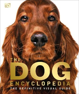 The Dog Encyclopedia -  Dk