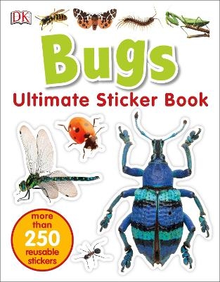 Ultimate Sticker Book: Bugs -  Dk