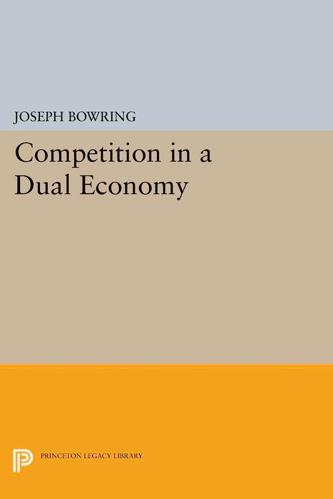 Competition in a Dual Economy - Joseph Bowring