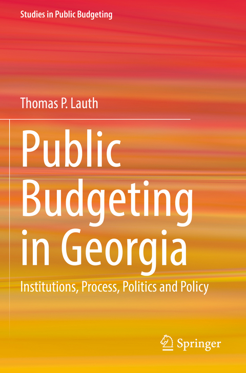 Public Budgeting in Georgia - Thomas P. Lauth