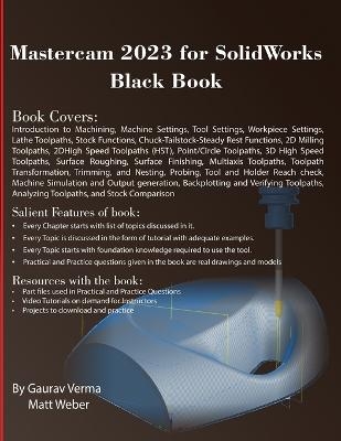 Mastercam 2023 for SolidWorks Black Book - Gaurav Verma, Matt Weber