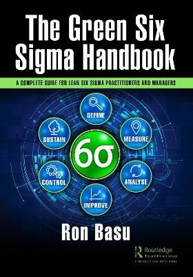 The Green Six Sigma Handbook - Ron Basu