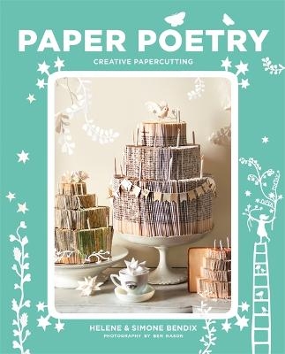 Paper Poetry - Helene Bendix, Simone Bendix