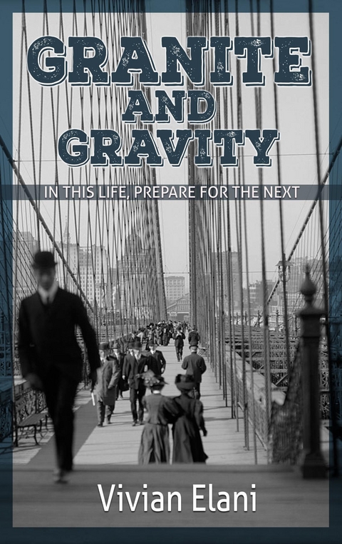 Granite and Gravity - Vivian Elani