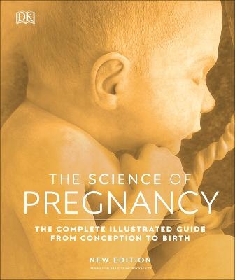 The Science of Pregnancy -  Dk