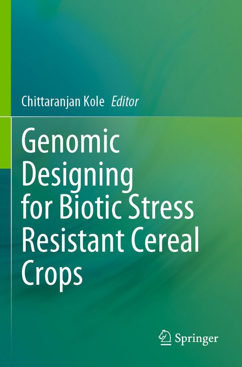 Genomic Designing for Biotic Stress Resistant Cereal Crops - 