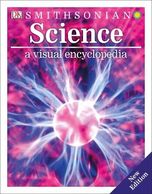 Science: A Visual Encyclopedia -  Dk