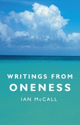 Writings from Oneness -  Ian McCall