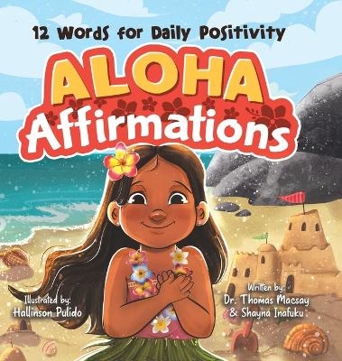 Aloha Affirmations - Thomas Macsay, Shanya Inafuku