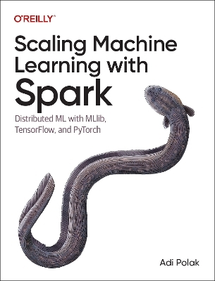 Scaling Machine Learning with Spark - Adi Polak