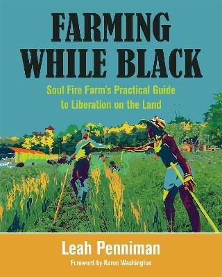 Farming While Black - Leah Penniman