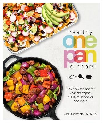 Healthy One Pan Dinners - Dana Angelo White