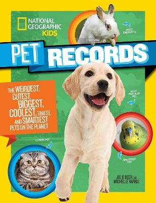 Pet Records -  National Geographic Kids, Julie Beer