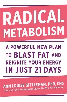 Radical Metabolism - Ann Gittleman