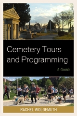 Cemetery Tours and Programming -  Rachel Wolgemuth