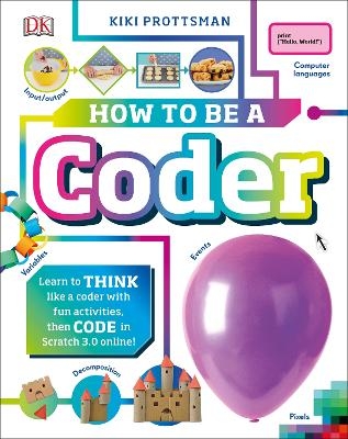 How to Be a Coder - Kiki Prottsman