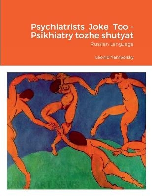 Bag of Jokes - Psychiatrists Joke Too - Leonid Yampolsky