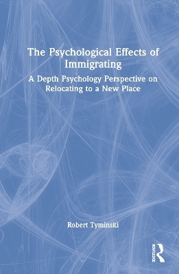 The Psychological Effects of Immigrating - Robert Tyminski