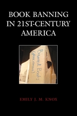 Book Banning in 21st-Century America -  Emily J. M. Knox