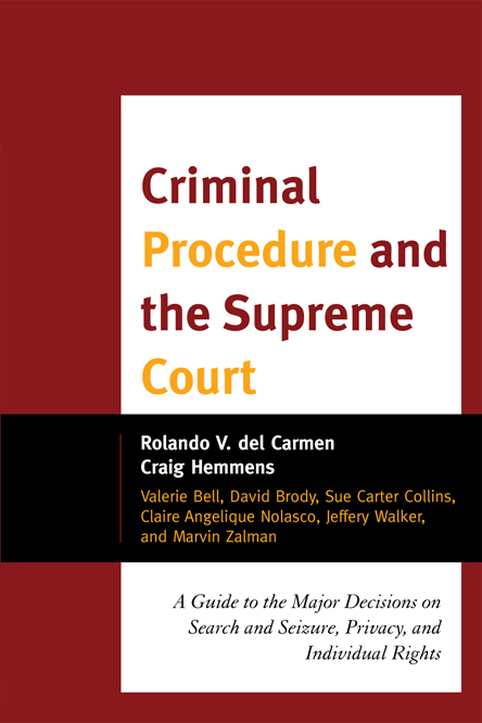 Criminal Procedure and the Supreme Court -  Rolando V. del Carmen,  Craig Hemmens