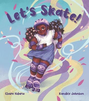 Let's Skate! - Claire Ndario