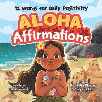 Aloha Affirmations - Thomas Macsay, Shanya Inafuku