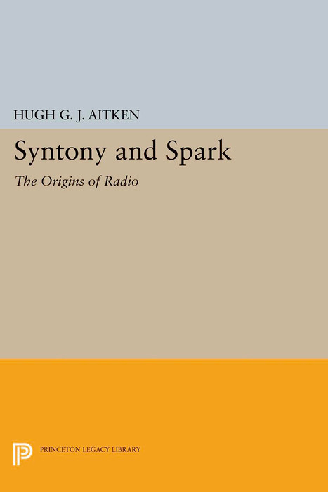 Syntony and Spark - Hugh G.J. Aitken