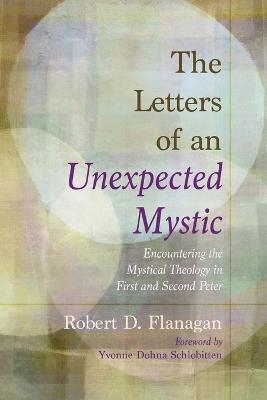 The Letters of an Unexpected Mystic -  Flanagan R D