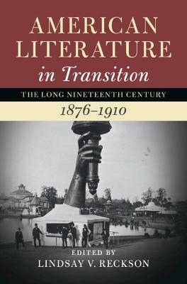 American Literature in Transition, 1876–1910: Volume 4 - 