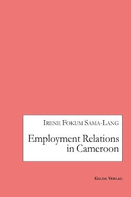 Employment Relations in Cameroon - Irene Fokum Sama-Lang