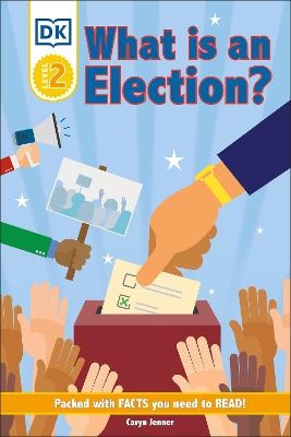 DK Reader Level 2: What Is an Election? -  Dk