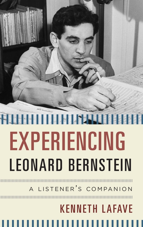 Experiencing Leonard Bernstein -  Kenneth LaFave