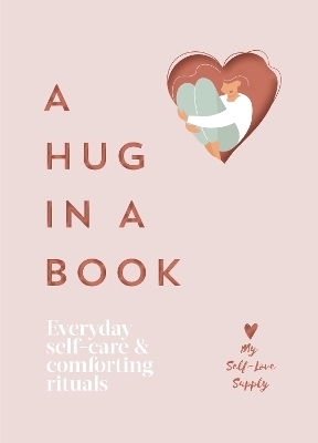 A Hug in a Book -  My Self-Love Supply