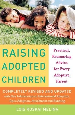 Raising Adopted Children, Revised Edition - Lois Ruskai Melina
