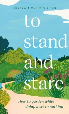 To Stand and Stare - Andrew Timothy O'Brien