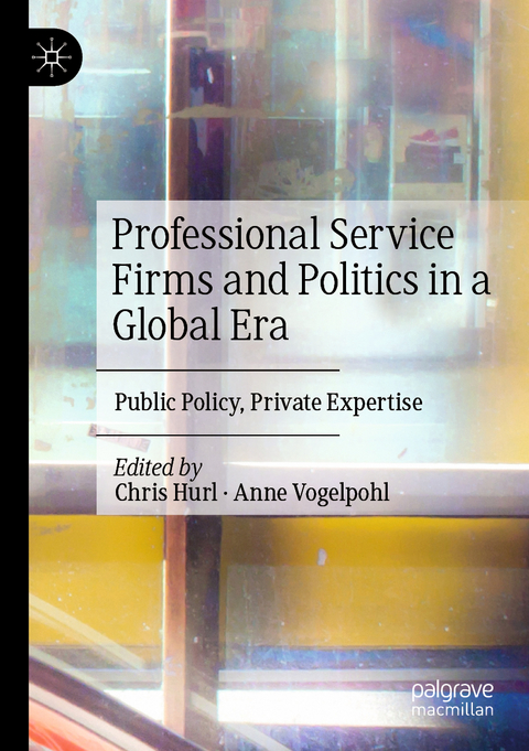 Professional Service Firms and Politics in a Global Era - 