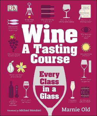 Wine: A Tasting Course - Marnie Old