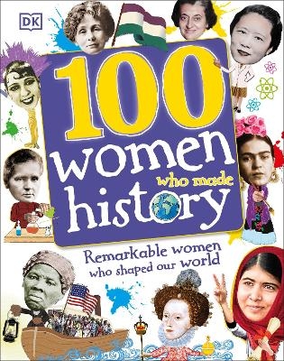 100 Women Who Made History -  Dk