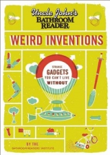 Uncle John's Bathroom Reader Weird Inventions -  Bathroom Readers' Institute