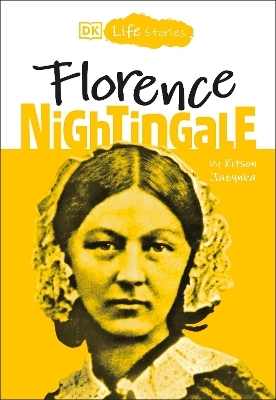 DK Life Stories: Florence Nightingale - Kitson Jazynka