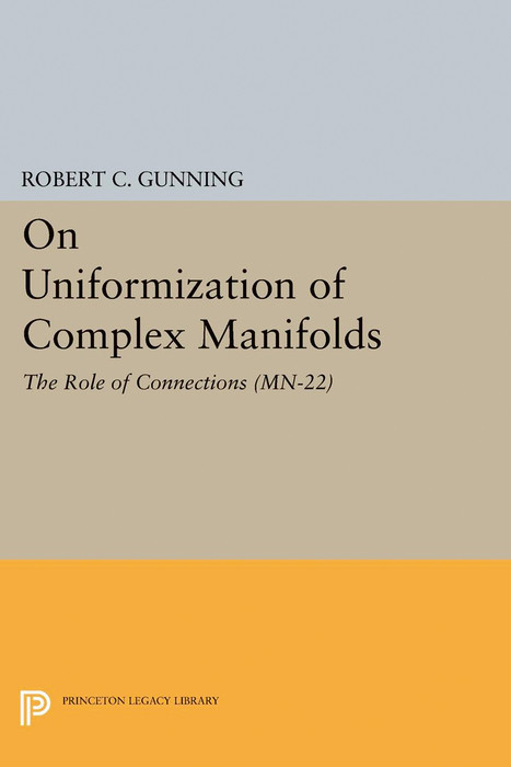 On Uniformization of Complex Manifolds -  Robert C. Gunning