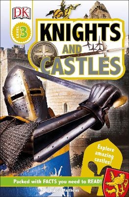 DK Readers L3: Knights and Castles - Rupert Matthews