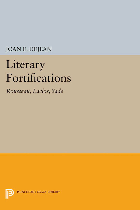 Literary Fortifications - Joan E. Dejean